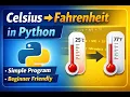Python Code for Celsius to Fahrenheit Conversion Beginner Tutorial