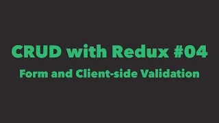 CRUD with Redux Form and Client-side Validation