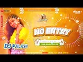 Download Lagu Dj Palash NalaGola 🎶 No Entry Ishq Di Galli Vich (Jhankar) Hard Bass Mix