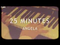 Angela - 25 Minutes (Official Lyric Video)