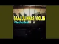 Lagu SAALULINNAS VIOLIN