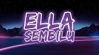 Download Ella - Sembilu (Lirik Video) (4K HDR) MP3
