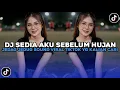 DJ SEDIA AKU SEBELUM HUJAN IDGITAF JEDAG JEDUG SOUND VIRAL TIKTOK TERBARU 2025 YG KALIAN CARI!!