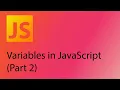 JavaScript 2021 Tutorial 3 - Variables part 2