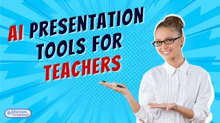 Best AI Presentation Tools for Teachers