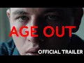 AGE OUT 2019 - Trailer