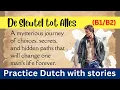 Practice Dutch with a story: De Sleutel tot Alles - #easydutch - Story in Dutch (B1-B2)