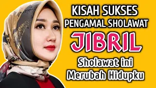Download Cerita Sukses Pengusaha Berkat Sholawat Jibril, Sholawat Jibril Merubah Hidupku MP3
