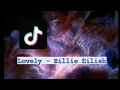 Download Lagu lovely instrumental positive bass, TikTok Version only (2 min) Billie Eilish ♡