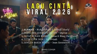 kumpulan lagu indo viral terbaik 2026 cover band 