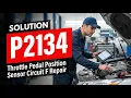 HOW TO FIX P2134 OBD II ERROR CODE - Throttle Pedal Position Sensor Circuit F Repair