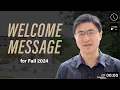 Lagu President Mung Chiang's Welcome Message, Fall 2024
