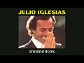Julio Iglesias - Momentos