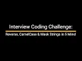 Java Interview Coding Challenge Reverse CamelCase Mask Strings in 5 Mins