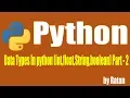 Python tutorial Data Types In python int float String boolean Part - 2 by ratan