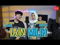 Download Lagu LAIN MILIH - REHAN DARSO x RIYANTI DARLIA | LIVE COVER