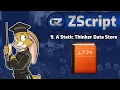 ZScript Tutorial 9 - A Static Thinker Data Store