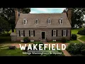 WAKEFIELD George Washington s Birthplace Westmoreland County VA