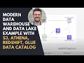 Modern Data Warehouse and Data Lake example with S3 Athena Redshift Glue Data Catalog