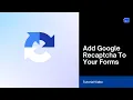 Add Google ReCaptcha to Forms using MakeForms