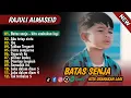 Download Lagu Batas senja - kita usahakan lagi - Rajuli almaseid full album terbaik 2025