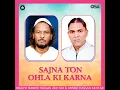 Download Lagu Molvi Haider Hassan Akhtar Qawwal - Sajna Ton Ohla Ki Karna