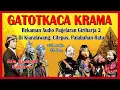 Wayang Golek GH2 Gatotkaca Krama (Audio Panggung) - Ade Kosasih Sunarya