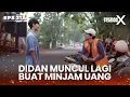 Download Lagu Didan Masalahnya Ga Selesai-Selesai Minjem Uang Terus - PREMAN PENSIUN X | Eps 21A Part 1