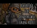 Download Lagu RIKI RYUGA feat DENDY KRIWIL - TUKANG KREDIT ( new version )