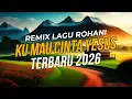 Lagu Remix Lagu Rohani KU MAU CINTA YESUS SELAMANYA Terbaru 2026 [Si Gardo Remix]