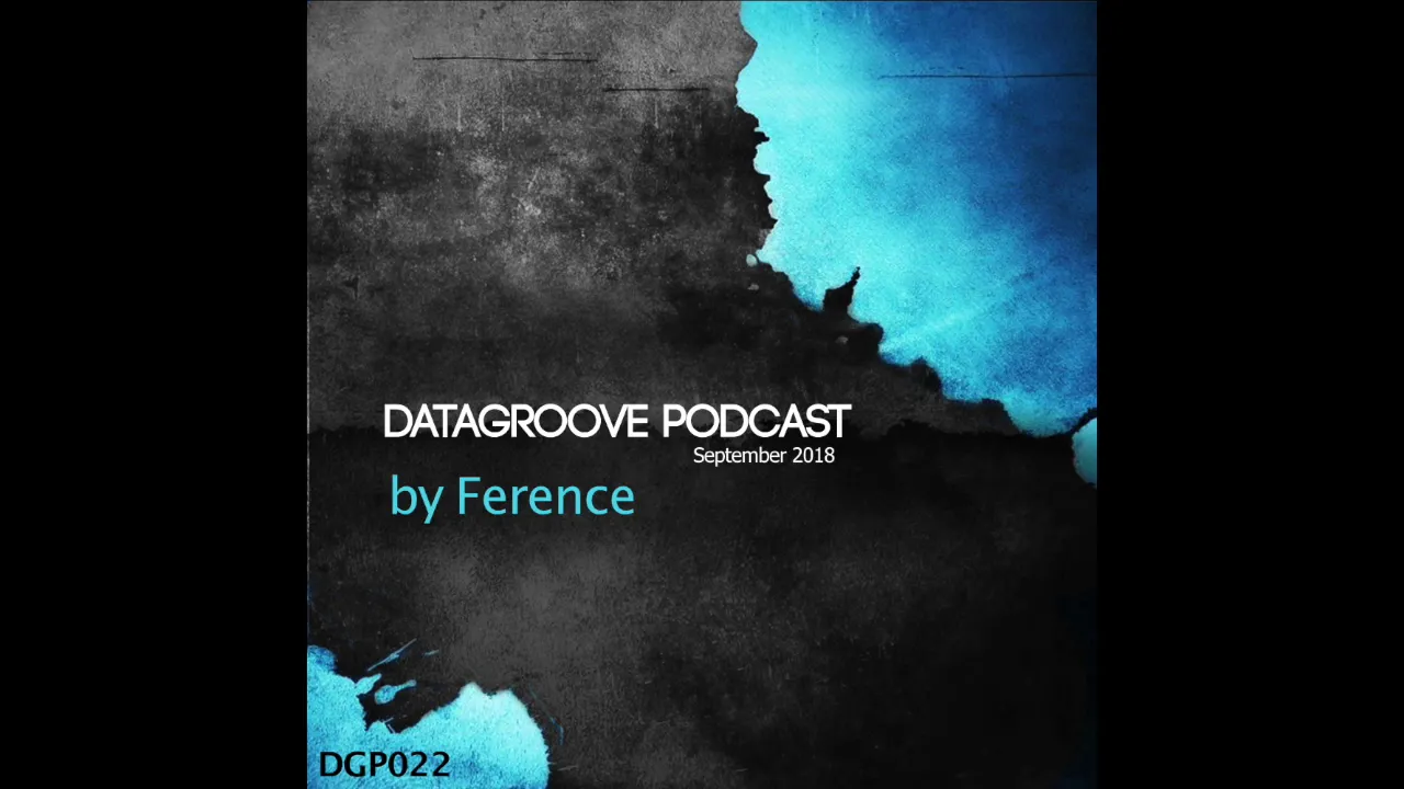 Datagroove Podcast Sept 2018 Tech House Techno Deep by Ference