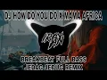 Download Lagu DJ HOW DO YOU DO X MAMA AFRICA BREAKBEAT FULL BASS REMIX JEDAG JEDUG [ IRGY A.N BOOTLEG REMIX ]