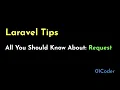 Laravel Tips - All You Should Know About Request Part 1