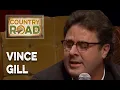 Vince Gill Which Bridge to Cross