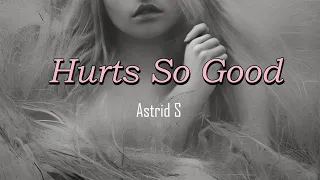 Download Astrid S_ Hurts So Good(Slowed+Lyrics) MP3