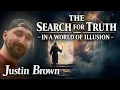 The Search for Truth In a World of Illusion - Justin Brown 433