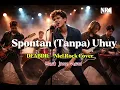 Lagu 🎼Spontan (Tanpa) UHUY - DEABDIL || Niel Rock Cover - versi Musik Jazz Version