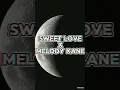 Download Lagu Dj Sweet love x Melody Kane | slowed full bass . #djviral #djtiktok