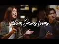Download Lagu Whom Jesus Loves | New Creation Worship