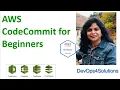 AWSCodeCommit for Beginners AWS CodeCommit tutorial for beginners