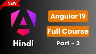 Complete Angular Course in Hindi 2025 Angular 19 Tutorial Part 2