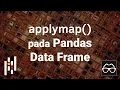 Pandas 34 Mapping Data Frame dengan applymap Python Pandas Data Science Bahasa Indonesia