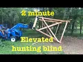 Building an elevated hunting blind in 2 minutes