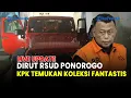 🔵 LEBIH KAYA DARI BUPATI? KPK TEMUKAN KOLEKSI FANTASTIS DI RUMAH DIRUT RSUD