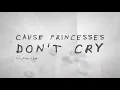 Download Lagu CARYS - Princesses Don't Cry [Lyric Video]