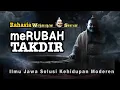 Lagu TAKDIR BISA DIUBAH‼️ Rahasia RASA yang Disembunyikan Leluhur Jawa #semarjawa #semarbercerita