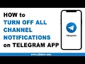 How to Turn Off All Channel Notifications on Telegram App Android
