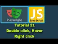 Playwright with JavaScript - 21 Mouse Actions hover double click right click