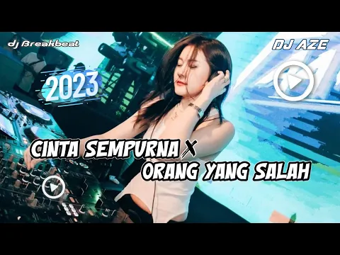 Download MP3 DJ CINTA SEMPURNA x ORANG YANG SALAH | BREAKBEAT TERBARU 2023 MELODY GACOR VIRAL TIKTOK