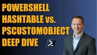 PowerShell Hashtable vs PSCustomObject Deep Dive